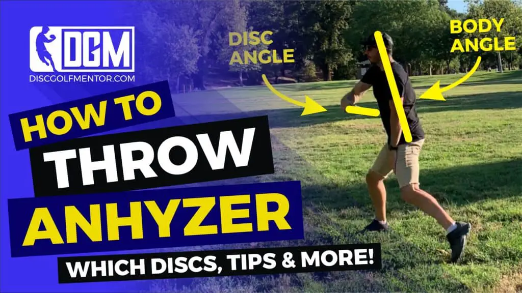 How to Throw Anhyzer - What Discs To Use, Tips & More - Disc Golf Mentor